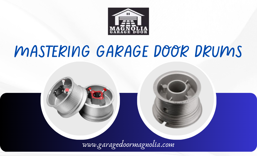 Mastering Garage Door Drums